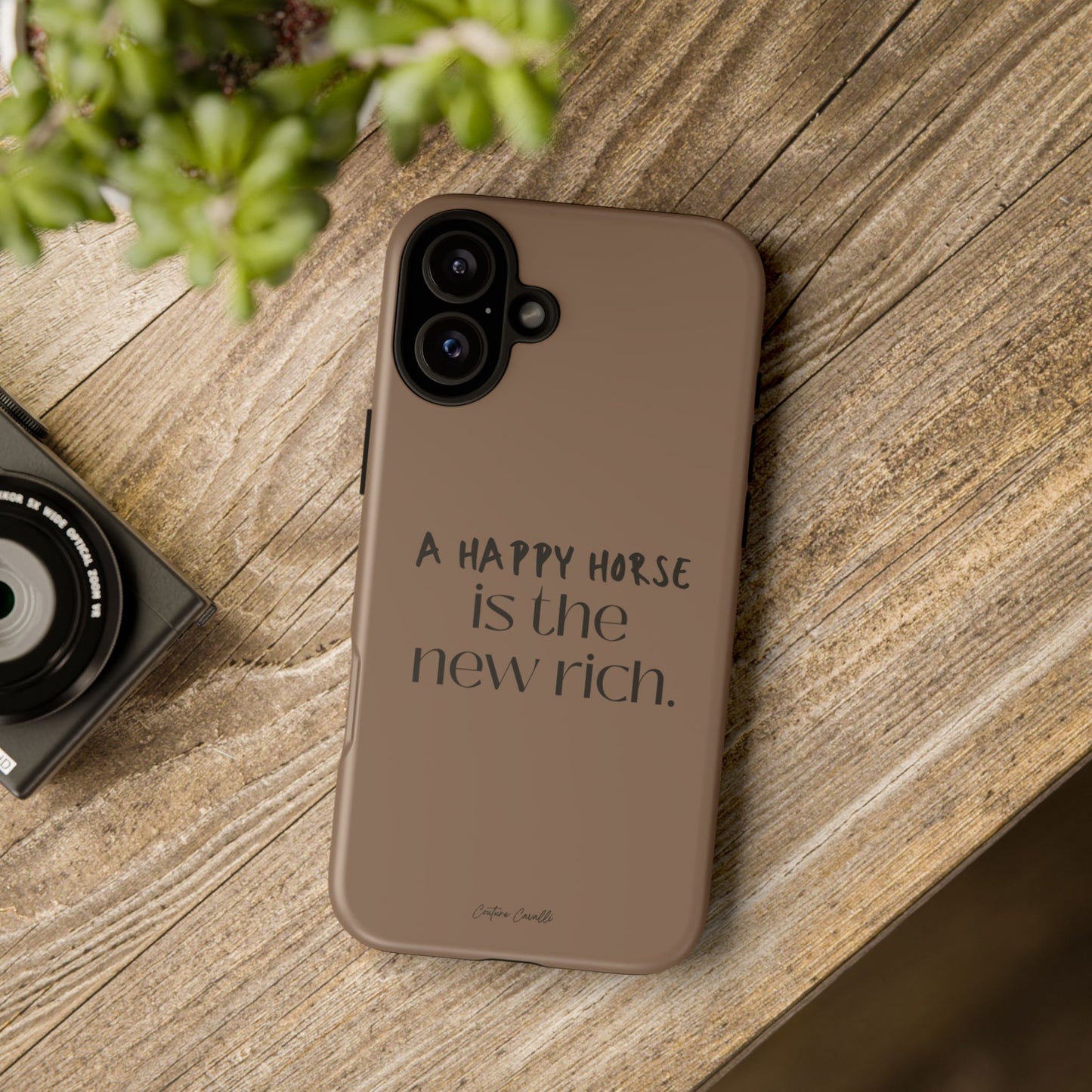 Phone Case — "A Happy Horse Is the New Rich" Brown Protective Case