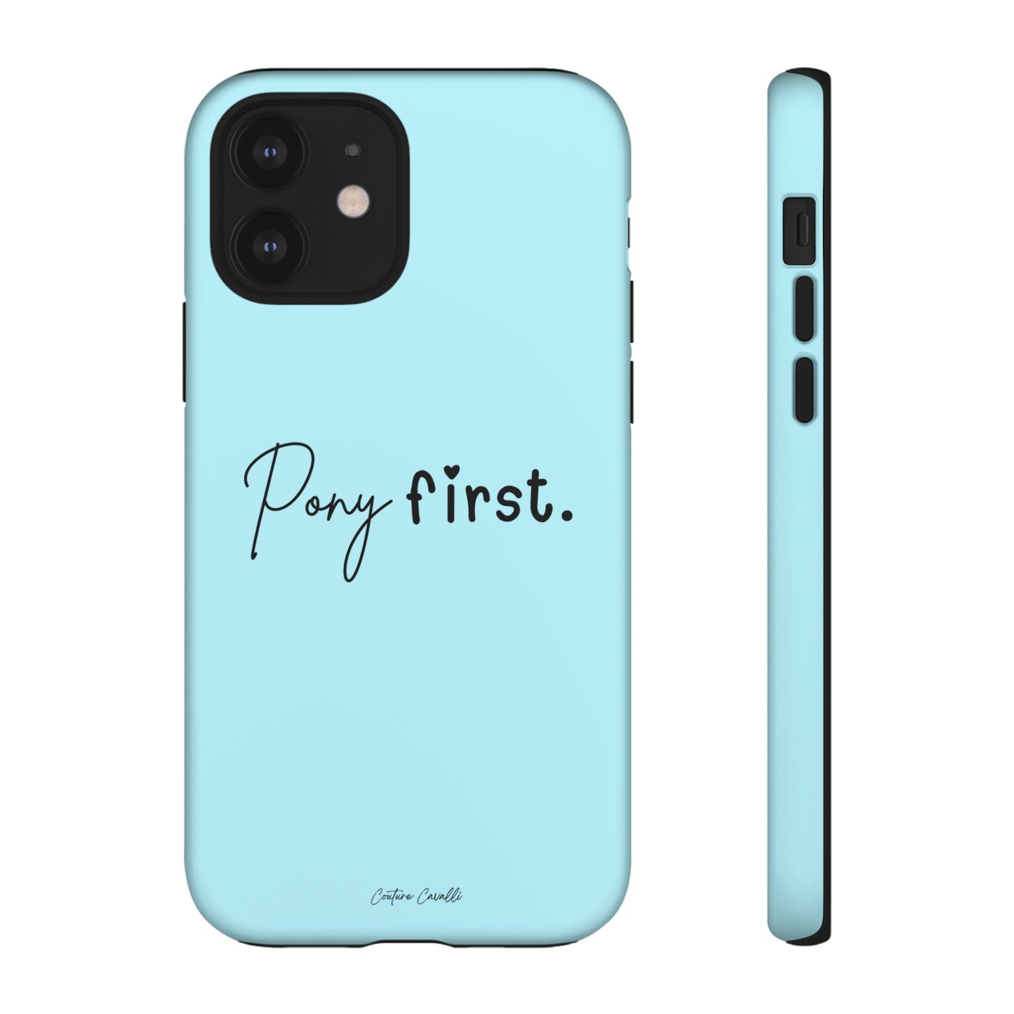 Pony First Phone Case - Protective Tough iPhone Cover with Minimalist Equestrian Script