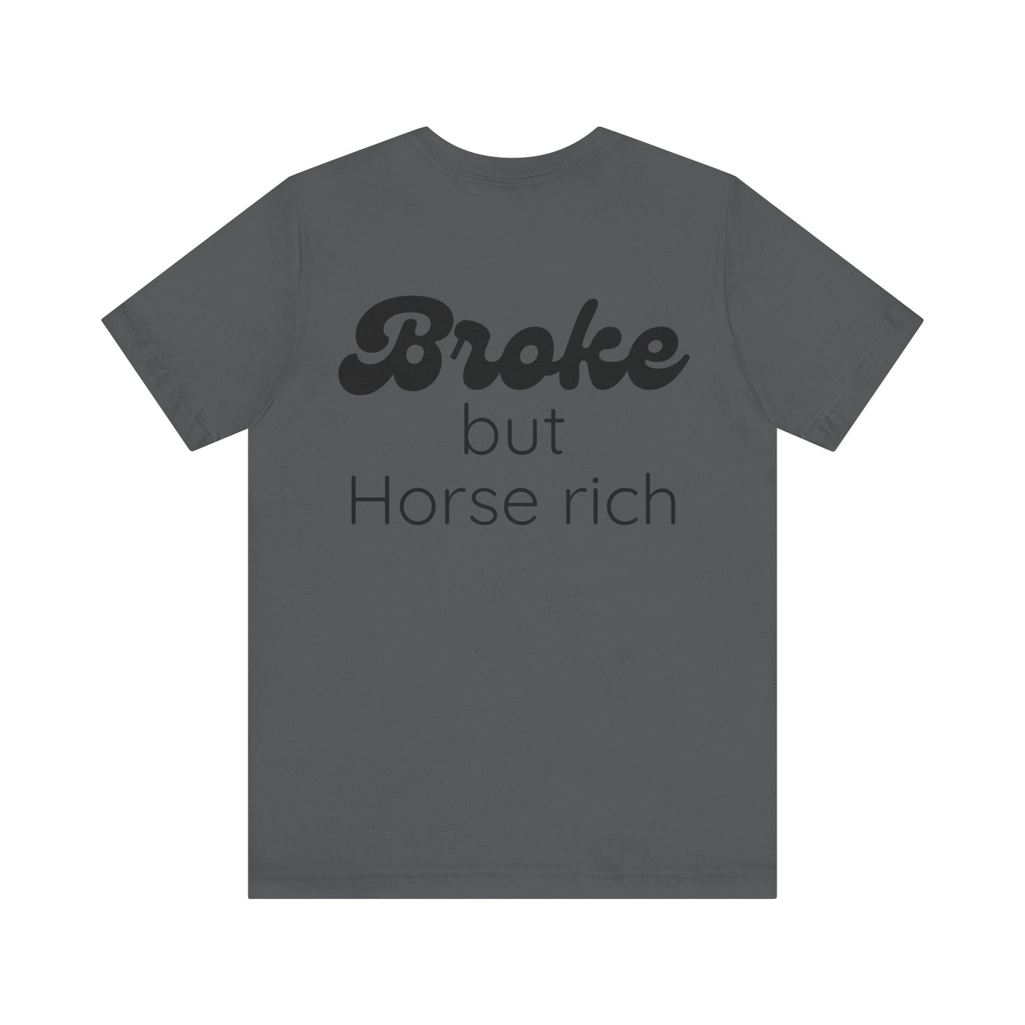Broke But Horse Rich Graphic Tee — Funny Equestrian T‑Shirt for Horse Lovers