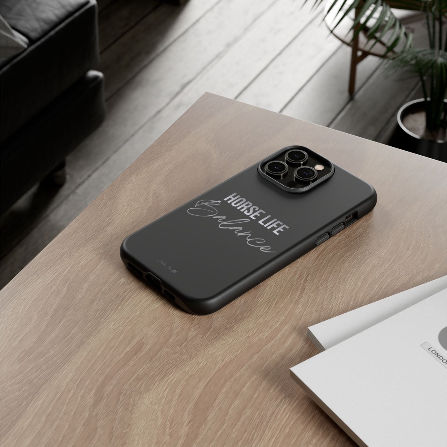 Phone Case — "Horse Life Balance" Tough Protective Case