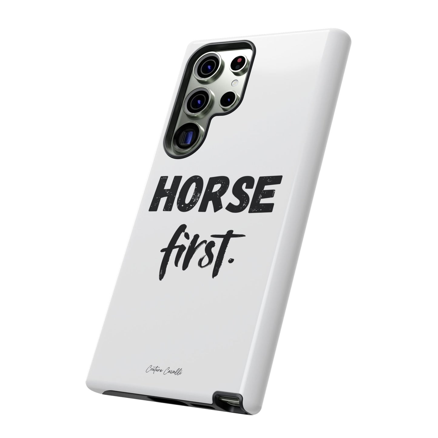 Horse First Phone Case - Equestrian iPhone Protective Cover