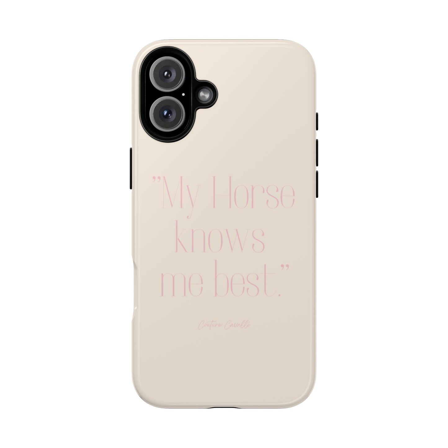 Equestrian Quote Tough Phone Case — “My Horse Knows Me Best” Protective iPhone Cover