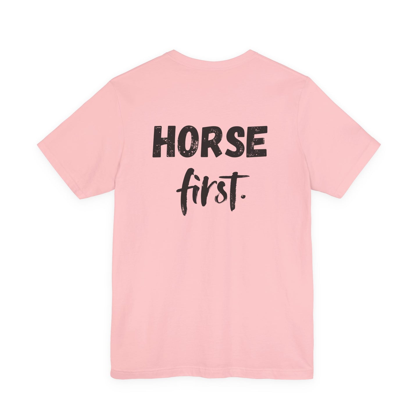 Horse First Shirt