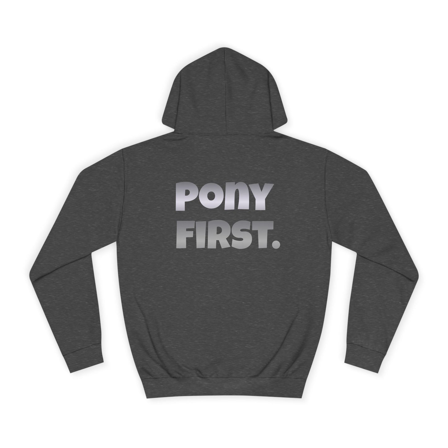 College Hoodie — 'PONY FIRST.' Metallic Back Print, Casual Campus Pullover