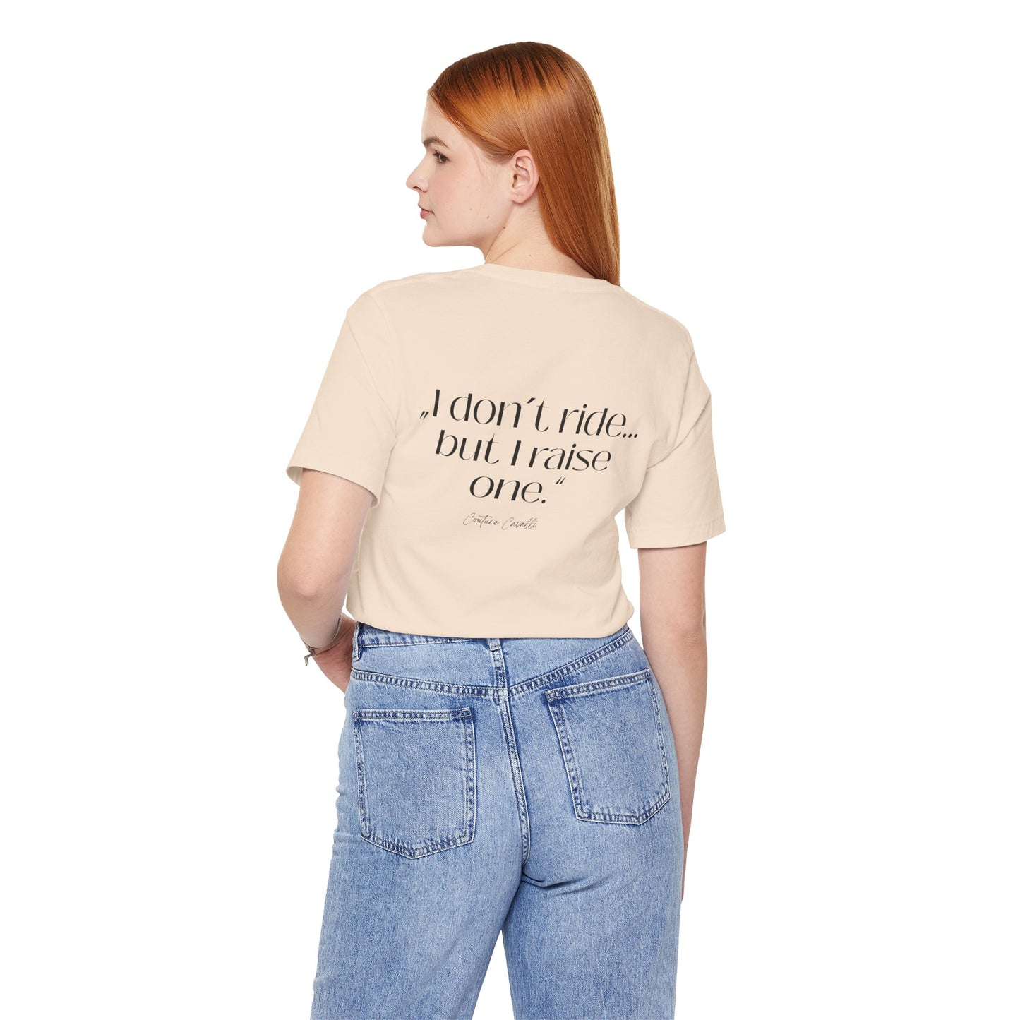 I Don’t Ride But I Raise One Tee — Mom of a Rider T‑Shirt