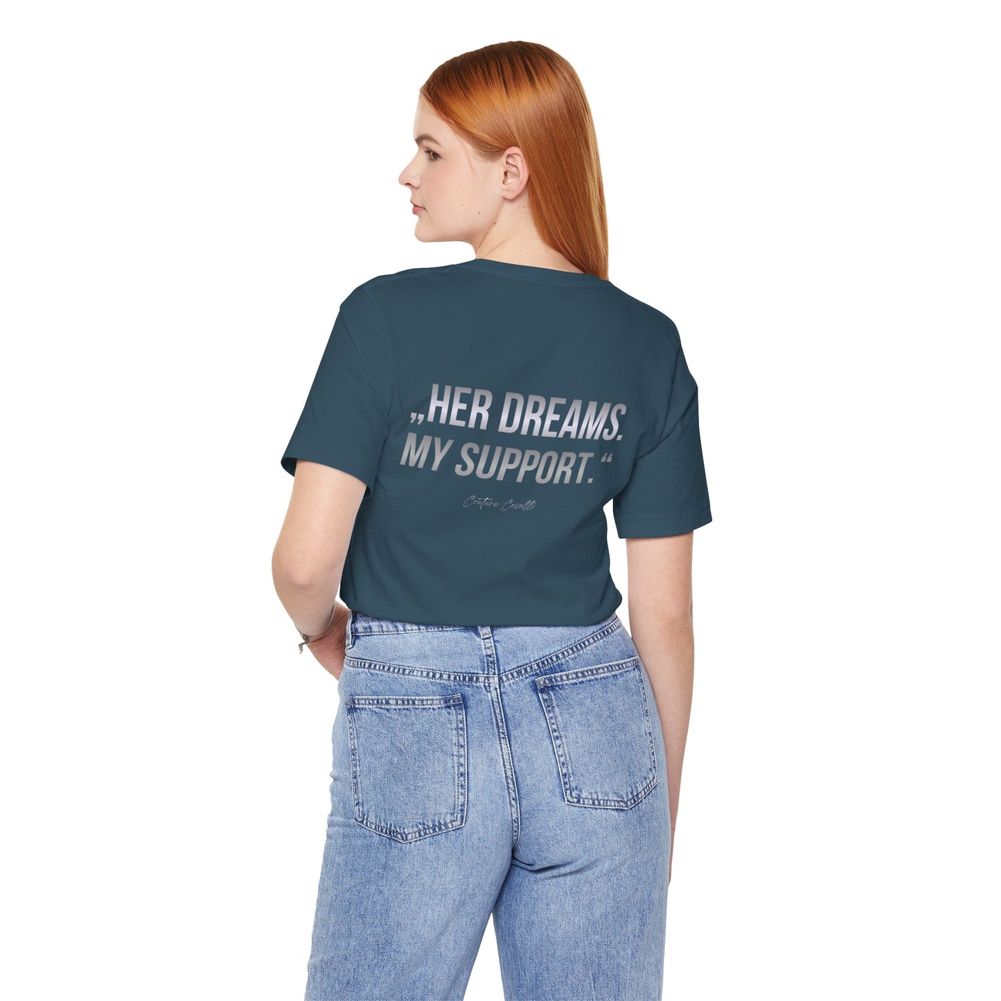 Supportive Partner Tee — “Her Dreams. My Support.” Graphic T-Shirt