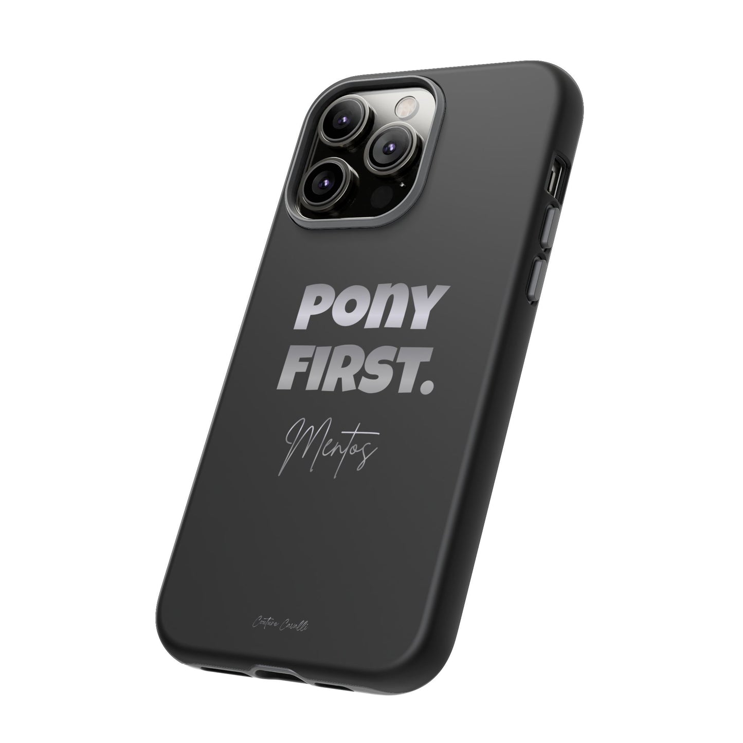 Pony First Matte Tough Phone Case – Equestrian Motivational Phone Cover