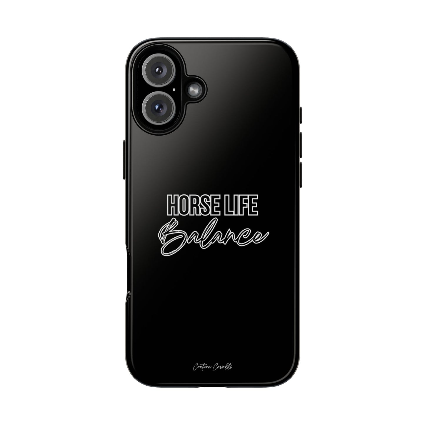 Phone Case - "Horse Life Balance" Glossy Tough Protective Case for Equestrians