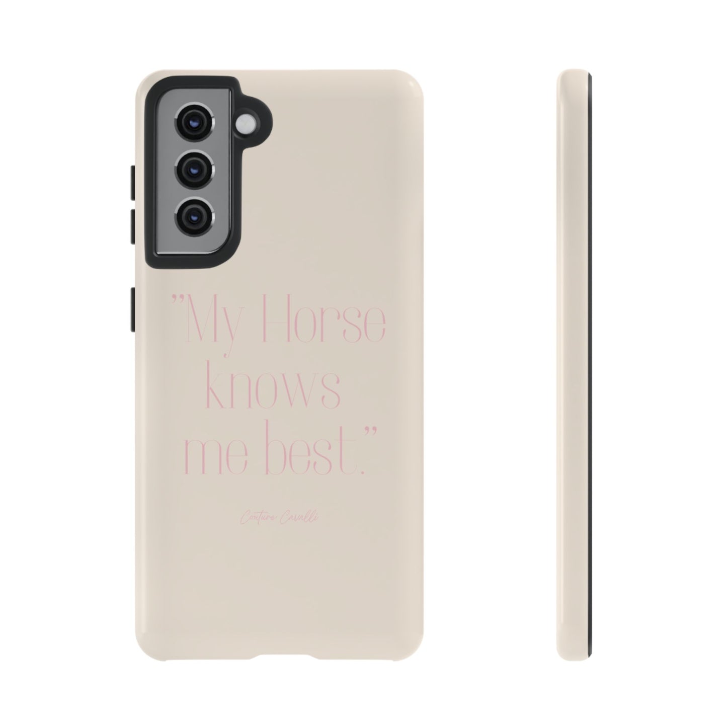 Equestrian Quote Tough Phone Case — “My Horse Knows Me Best” Protective iPhone Cover