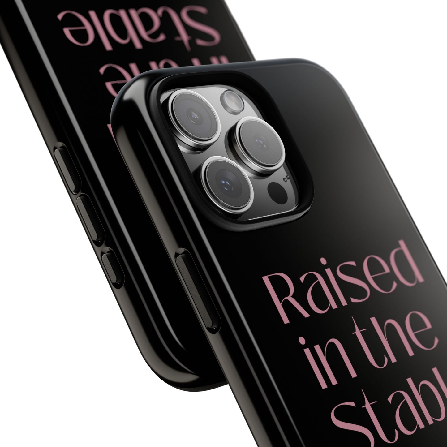 Raised in the Stable Phone Case — Black Protective Tough Case with Pink Script