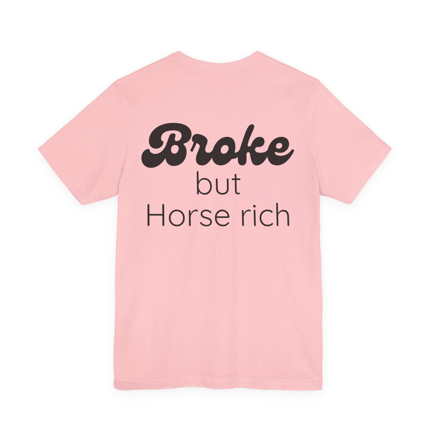 Broke But Horse Rich Graphic Tee — Funny Equestrian T‑Shirt for Horse Lovers