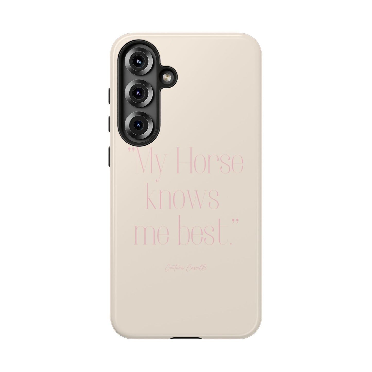 Equestrian Quote Tough Phone Case — “My Horse Knows Me Best” Protective iPhone Cover