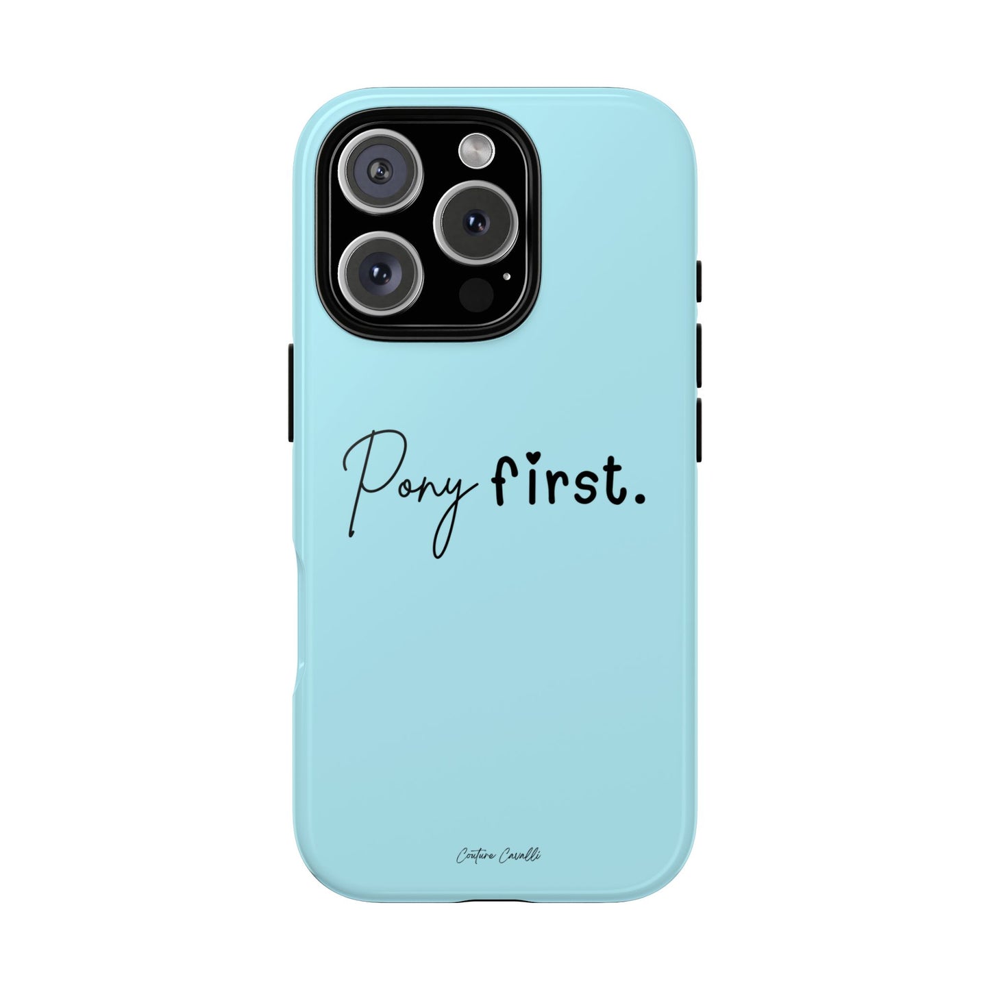 Pony First Phone Case - Protective Tough iPhone Cover with Minimalist Equestrian Script