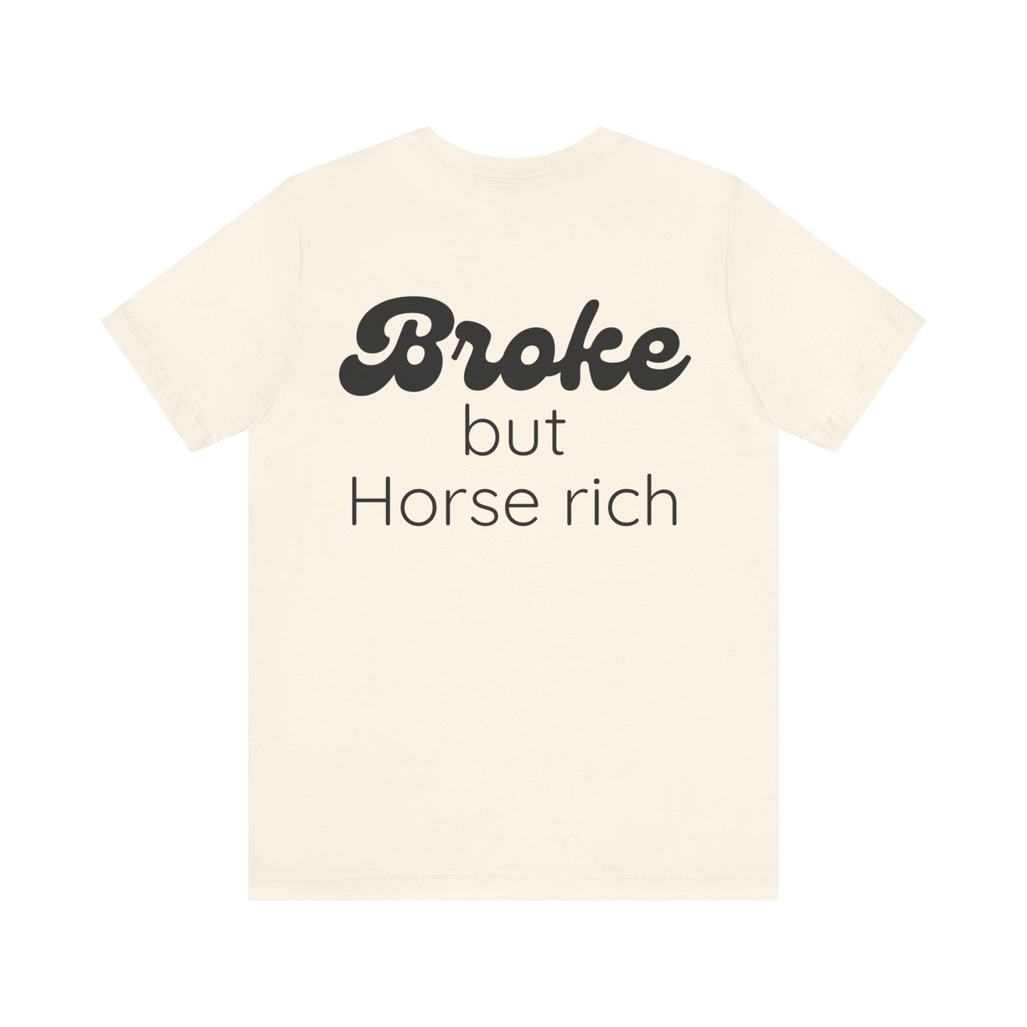 Broke But Horse Rich Graphic Tee — Funny Equestrian T‑Shirt for Horse Lovers