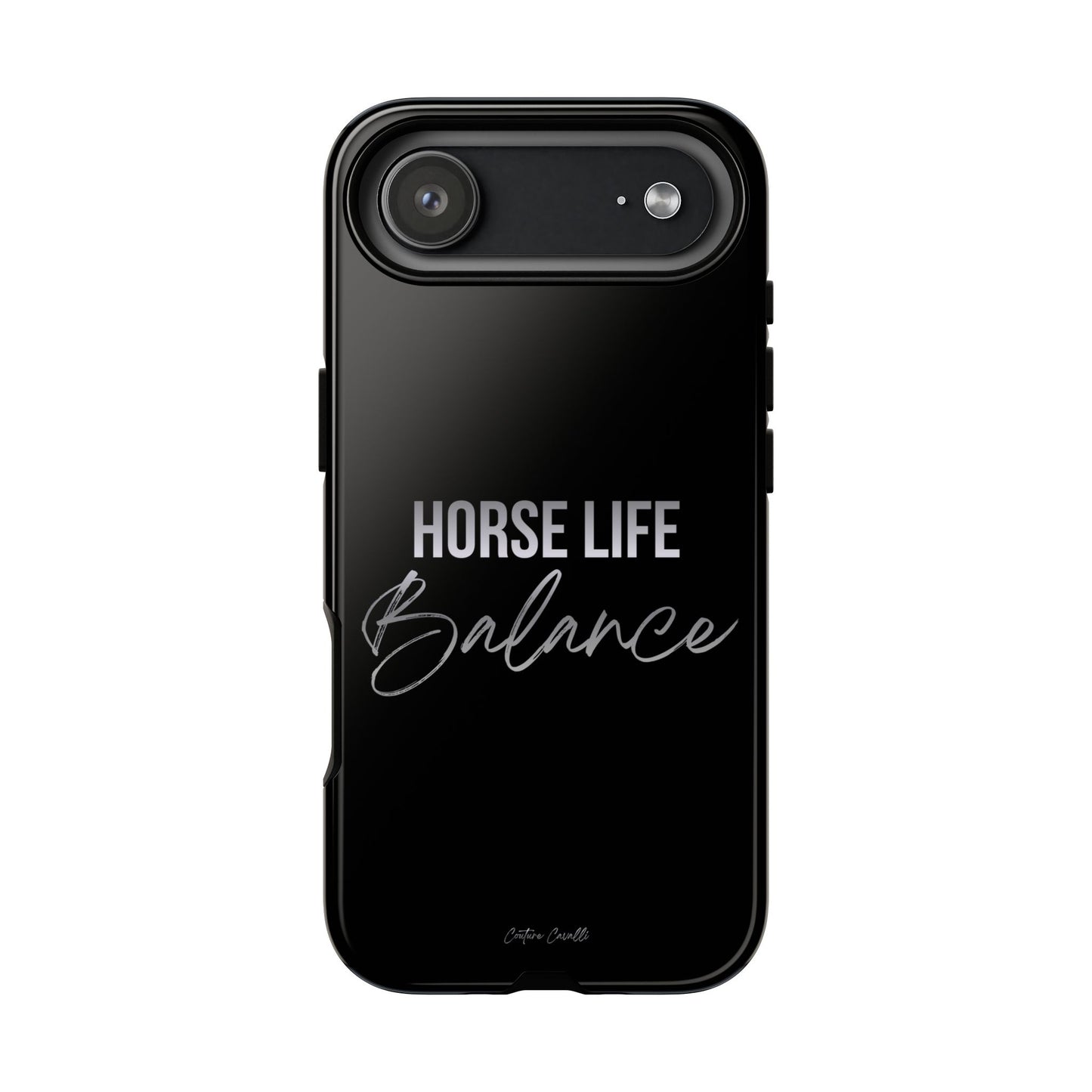 Phone Case — "Horse Life Balance" Tough Protective Case