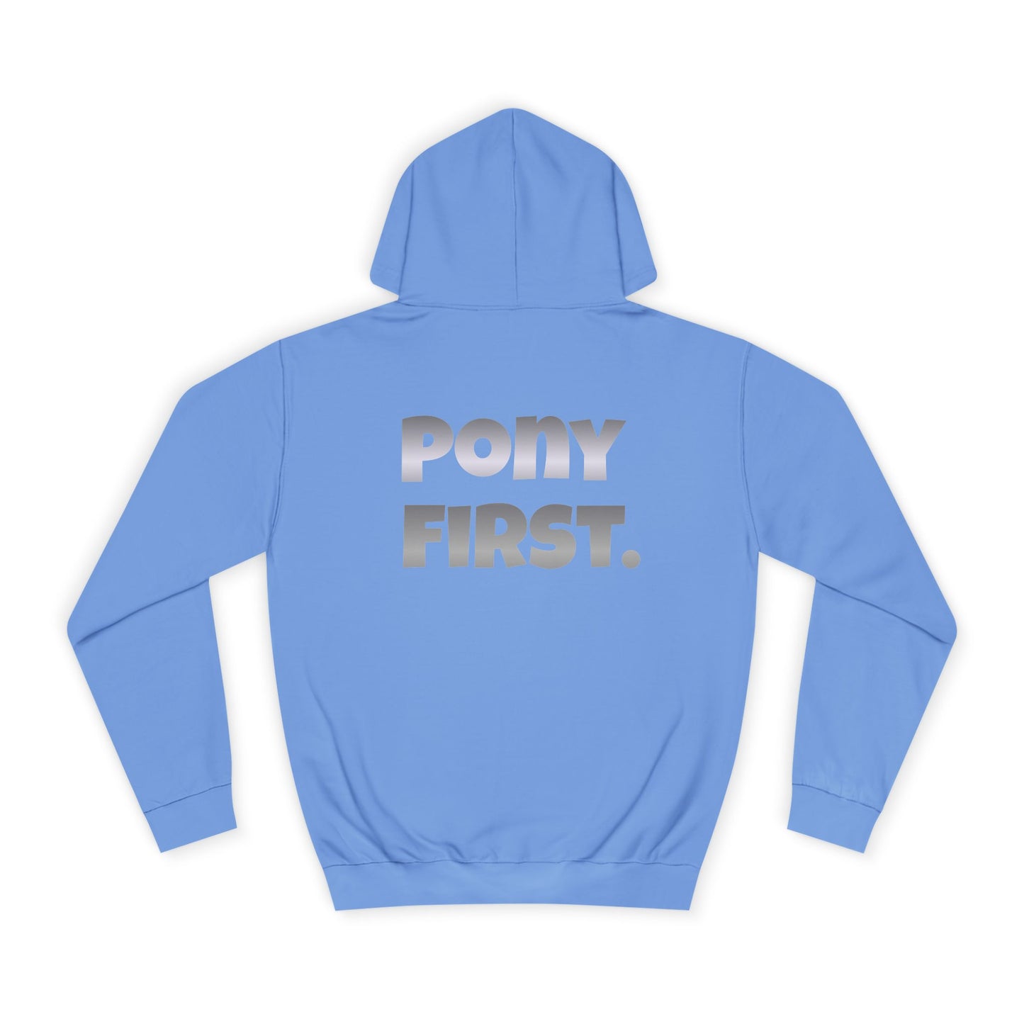 College Hoodie — 'PONY FIRST.' Metallic Back Print, Casual Campus Pullover