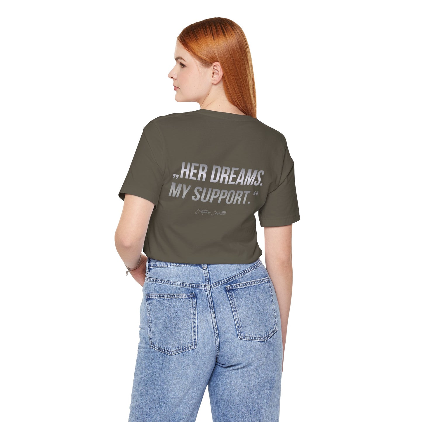 Supportive Partner Tee — “Her Dreams. My Support.” Graphic T-Shirt