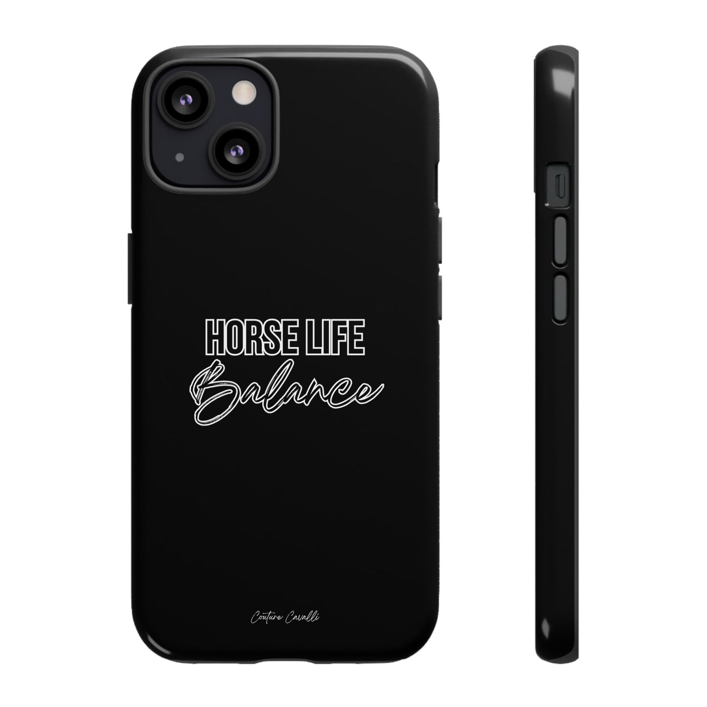 Phone Case - "Horse Life Balance" Glossy Tough Protective Case for Equestrians