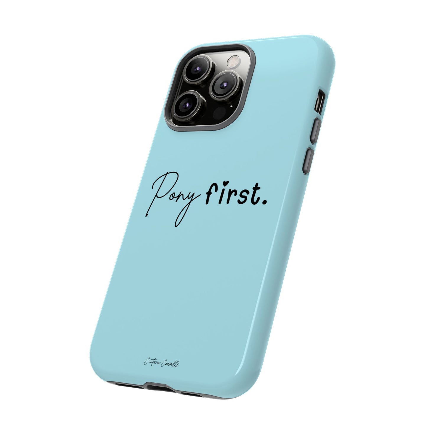 Pony First Phone Case - Protective Tough iPhone Cover with Minimalist Equestrian Script