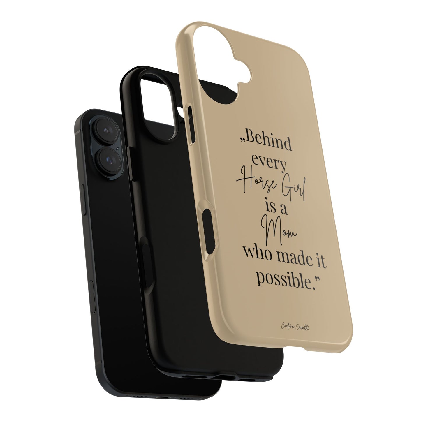 Phone Case — "Behind Every Horse Girl Is a Mom Who Made It Possible" (Equestrian Mom Gift)