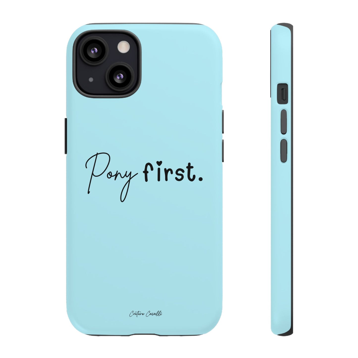 Pony First Phone Case - Protective Tough iPhone Cover with Minimalist Equestrian Script