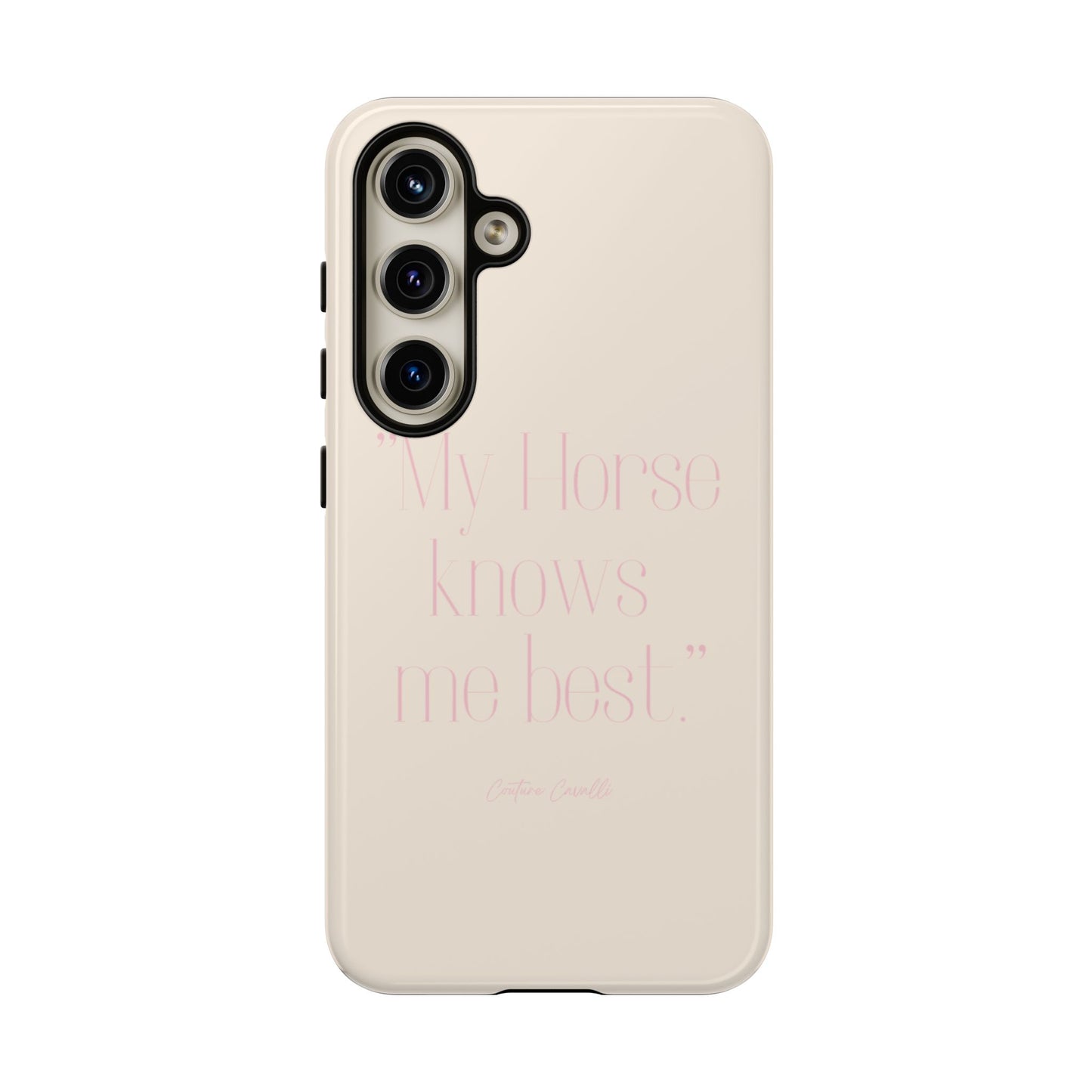 Equestrian Quote Tough Phone Case — “My Horse Knows Me Best” Protective iPhone Cover
