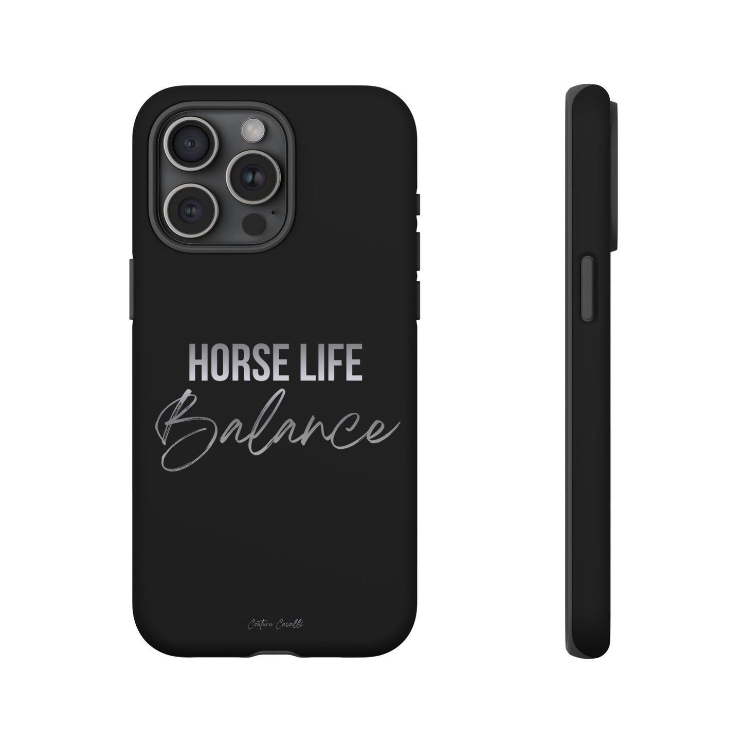 Phone Case — "Horse Life Balance" Tough Protective Case