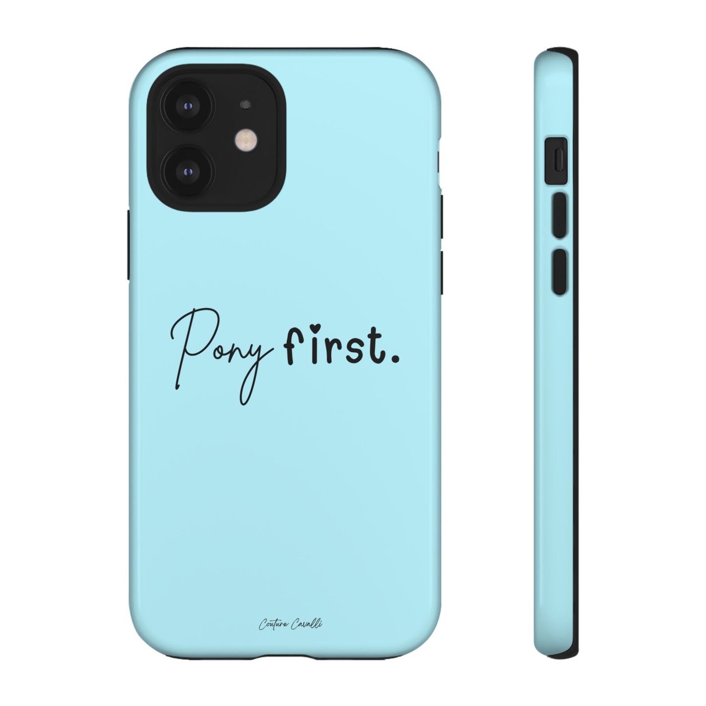 Pony First Phone Case - Protective Tough iPhone Cover with Minimalist Equestrian Script