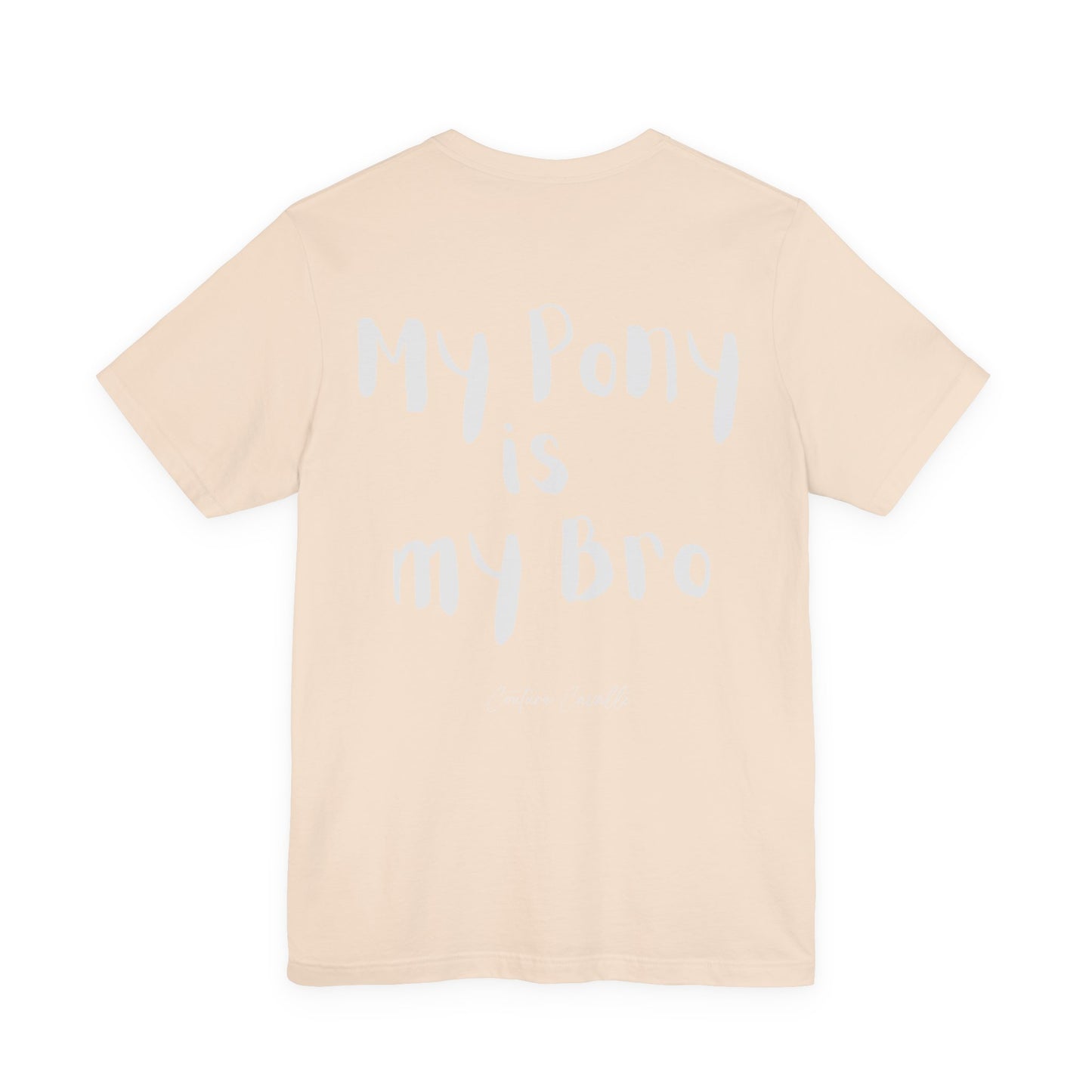 My Pony Is My Bro T-Shirt