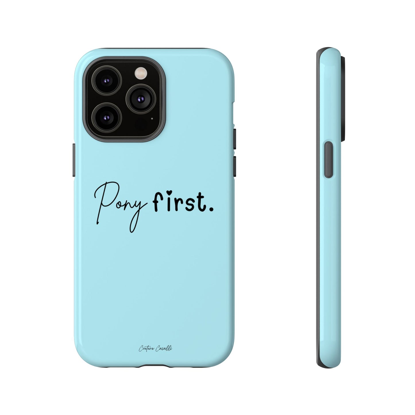 Pony First Phone Case - Protective Tough iPhone Cover with Minimalist Equestrian Script