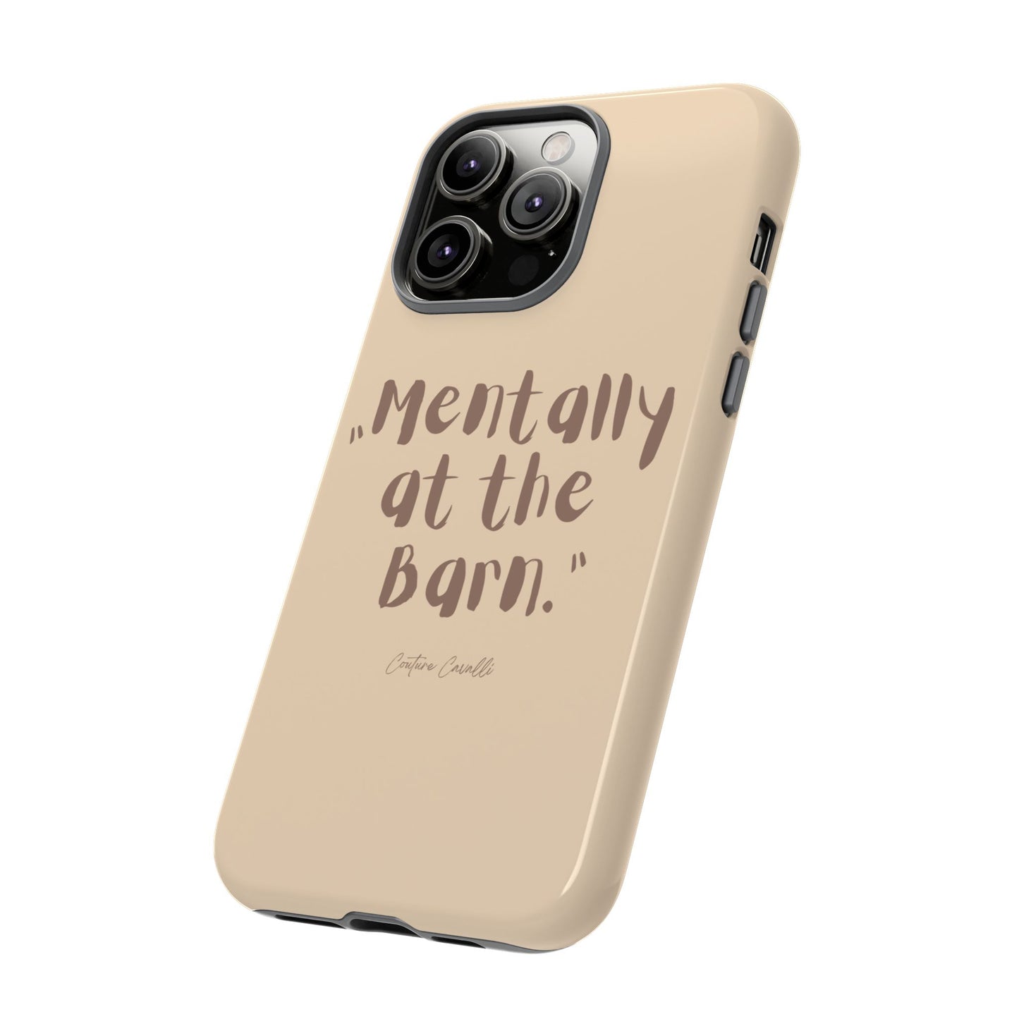 Phone Case — "Mentally at the Barn" Rustic Farmphone Protective Cover