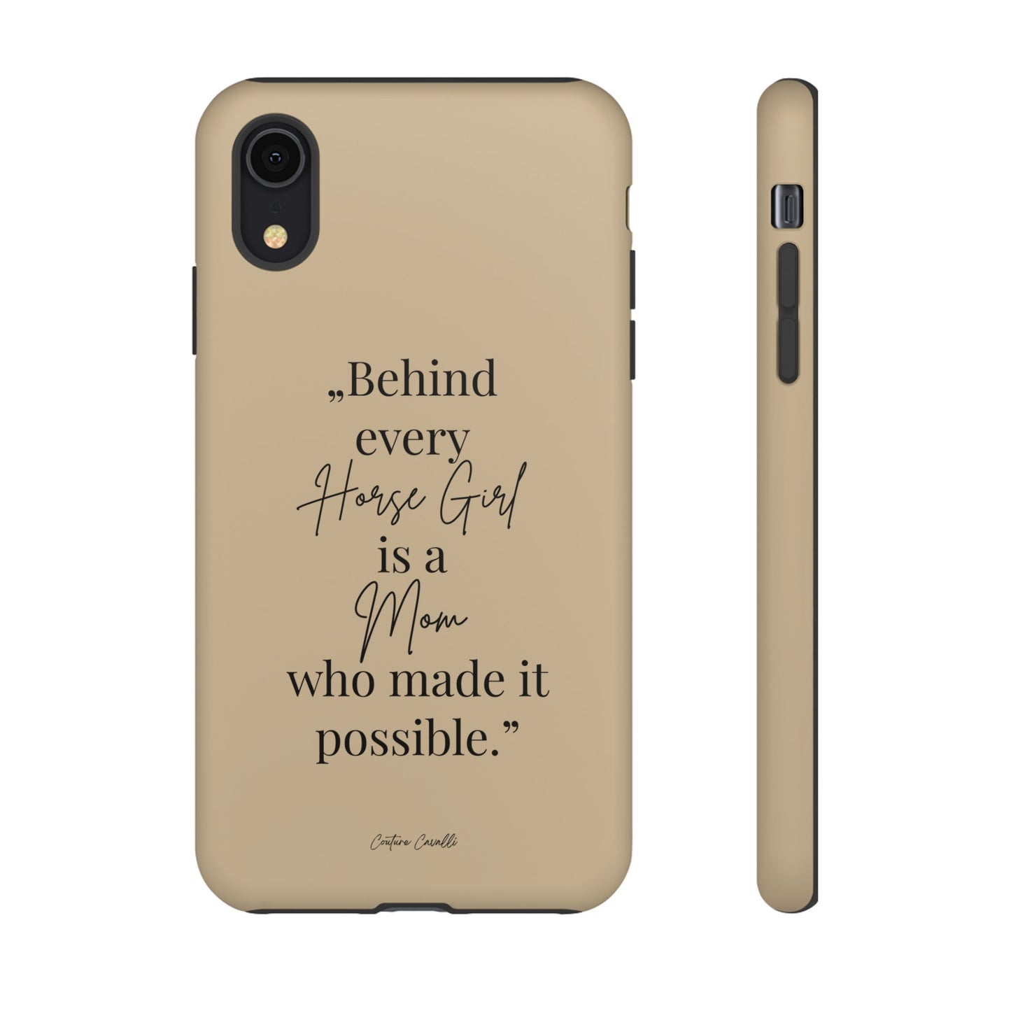 Phone Case — "Behind Every Horse Girl Is a Mom Who Made It Possible" (Equestrian Mom Gift)