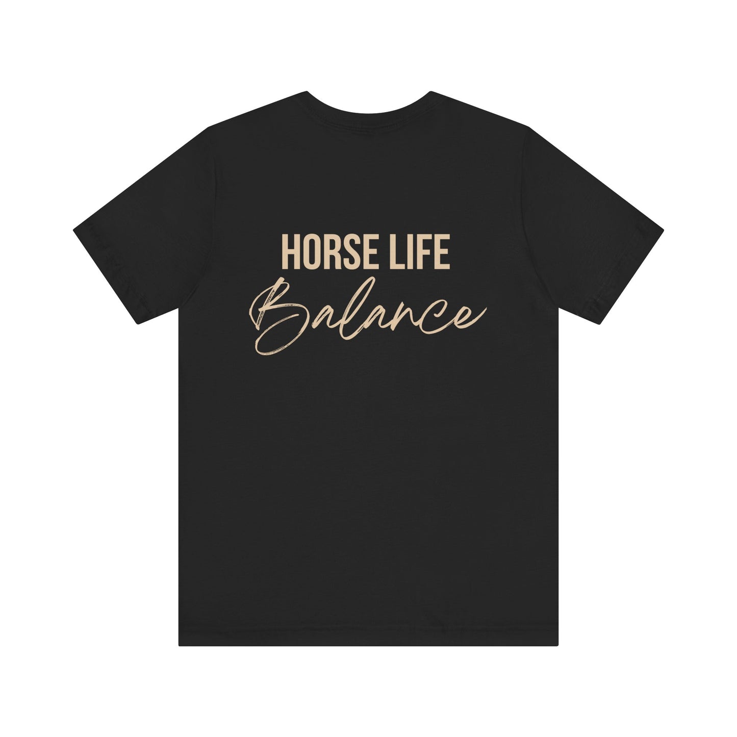 Horse Life Balance T-Shirt — Equestrian Casual Tee
