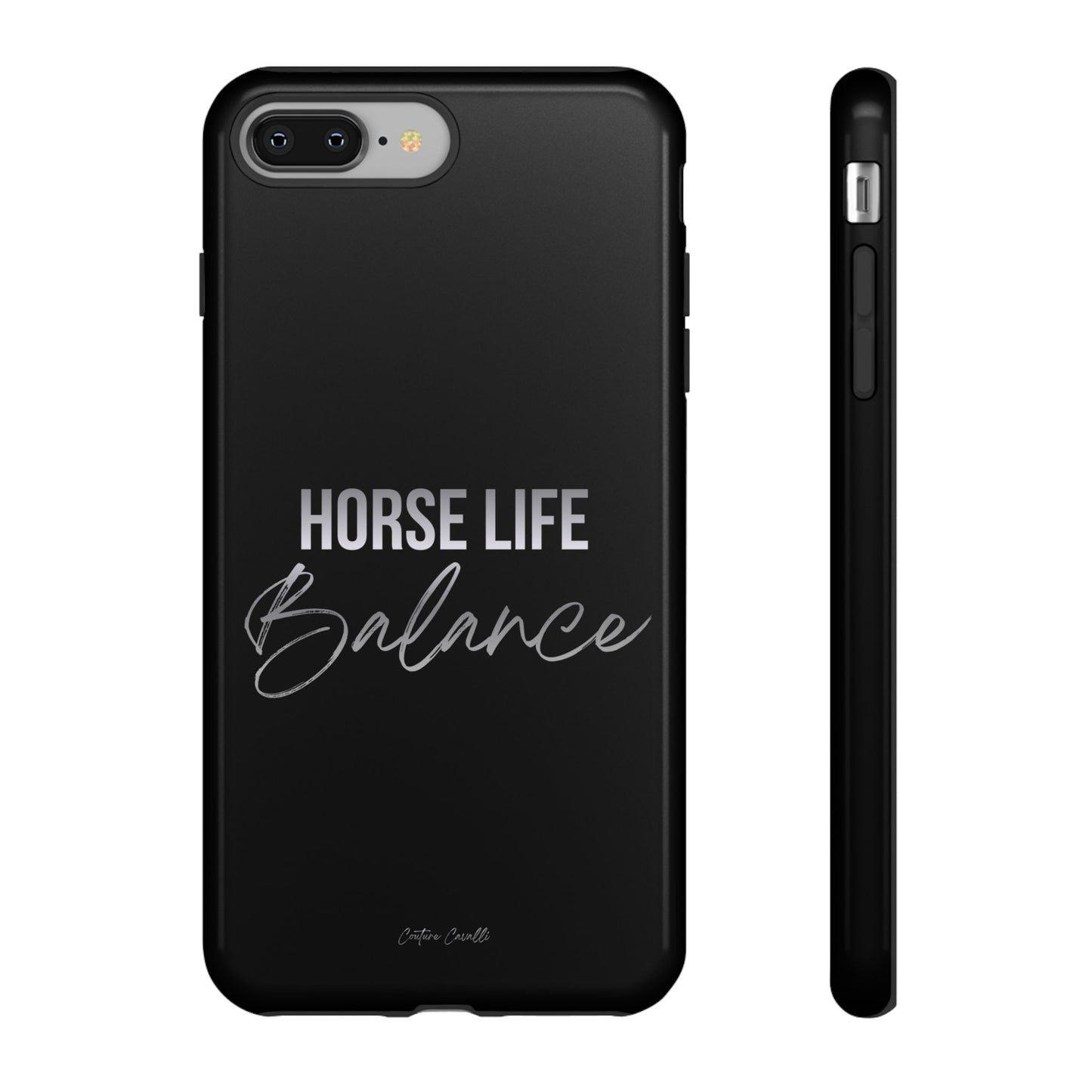 Phone Case — "Horse Life Balance" Tough Protective Case