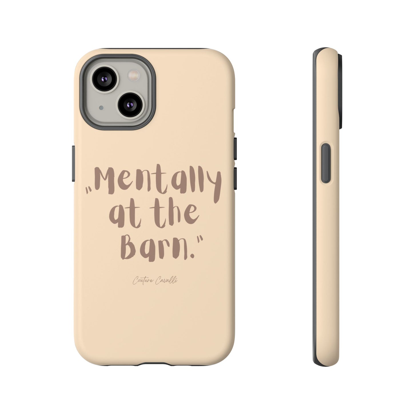 Phone Case — "Mentally at the Barn" Rustic Farmphone Protective Cover