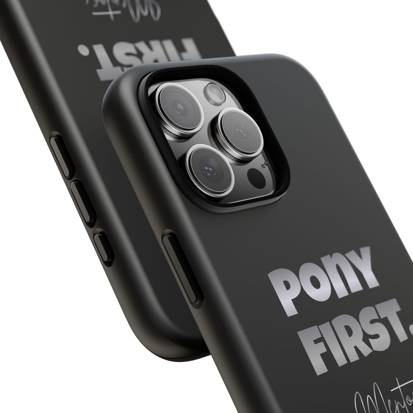 Pony First Matte Tough Phone Case – Equestrian Motivational Phone Cover