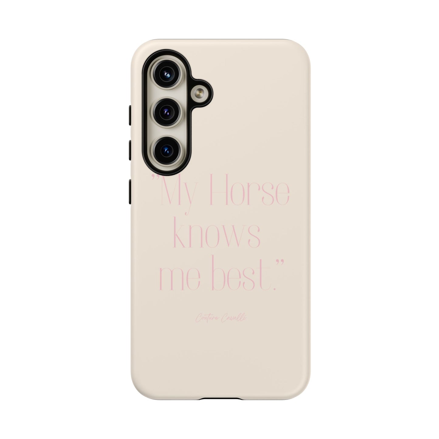 Equestrian Quote Tough Phone Case — “My Horse Knows Me Best” Protective iPhone Cover