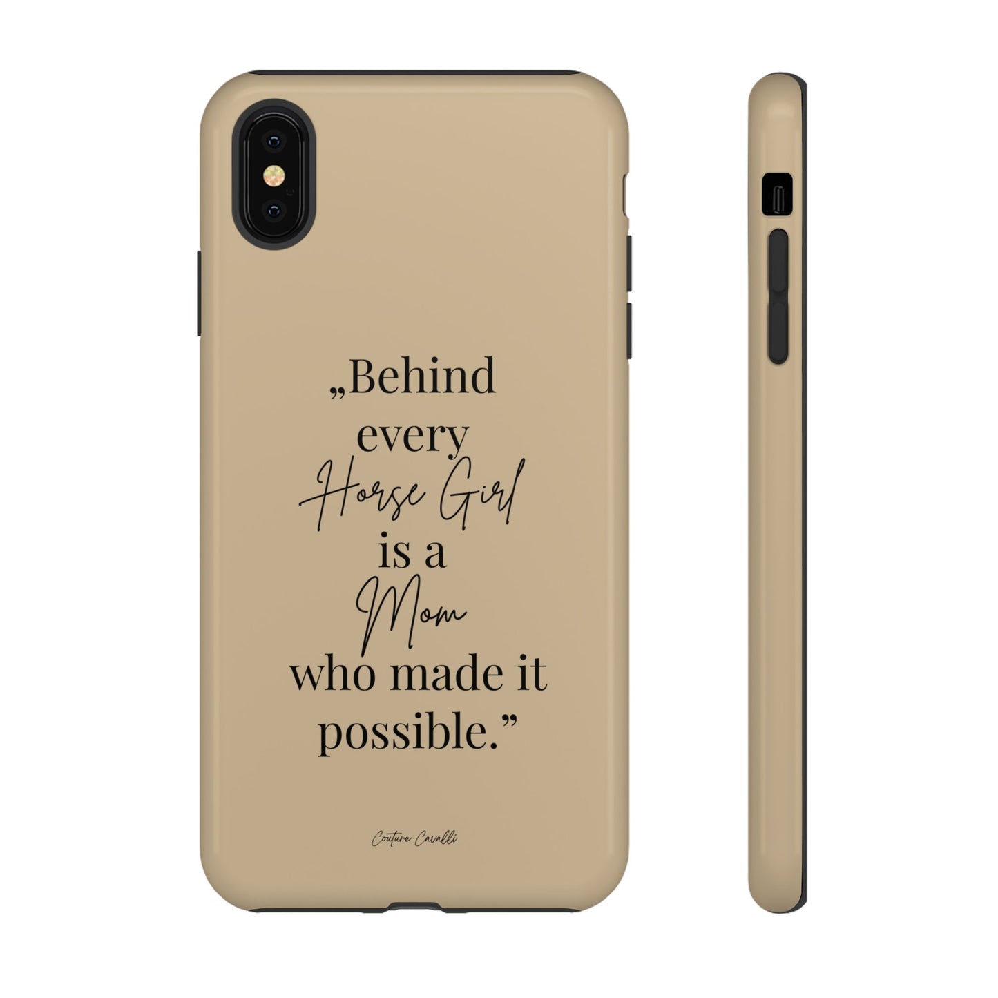 Phone Case — "Behind Every Horse Girl Is a Mom Who Made It Possible" (Equestrian Mom Gift)
