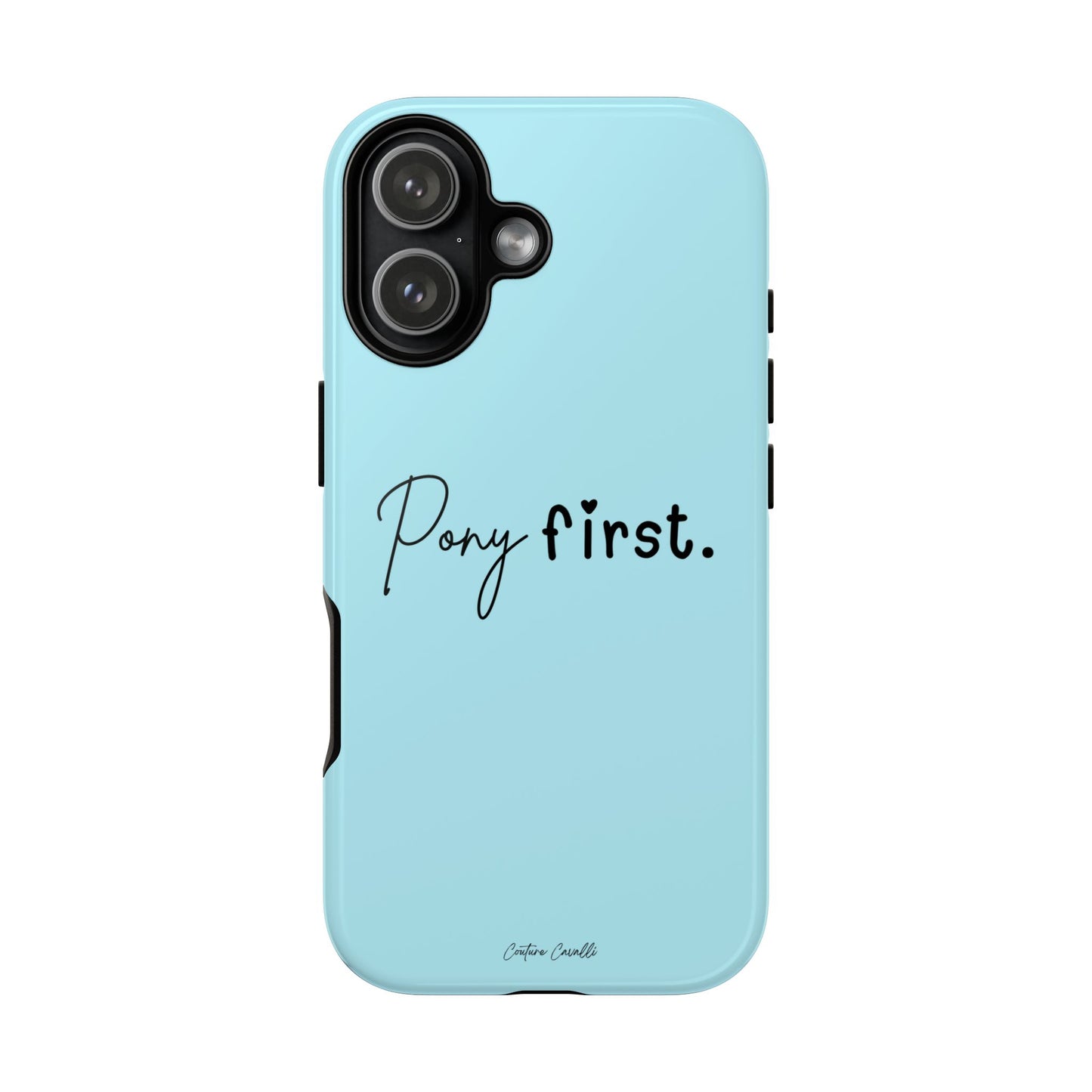 Pony First Phone Case - Protective Tough iPhone Cover with Minimalist Equestrian Script