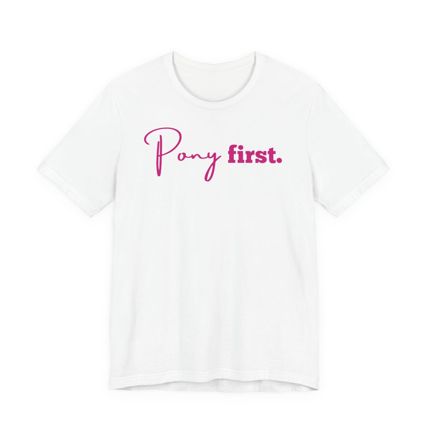 Pony First Shirt Damen – Pferde Liebe Statement | Reiter Girl Fashion | Reitstall Outfit