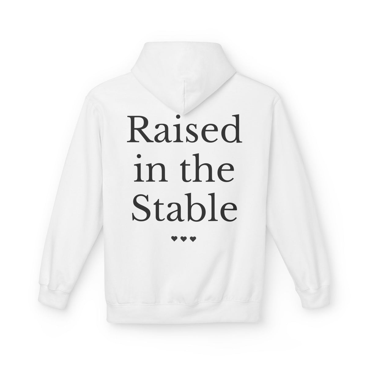 "Raised in the Stable" Hoodie