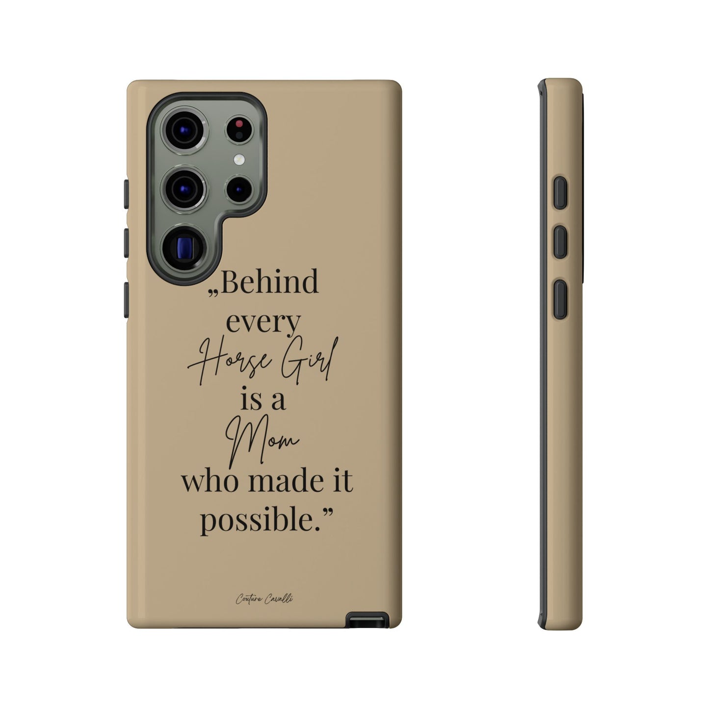 Phone Case — "Behind Every Horse Girl Is a Mom Who Made It Possible" (Equestrian Mom Gift)