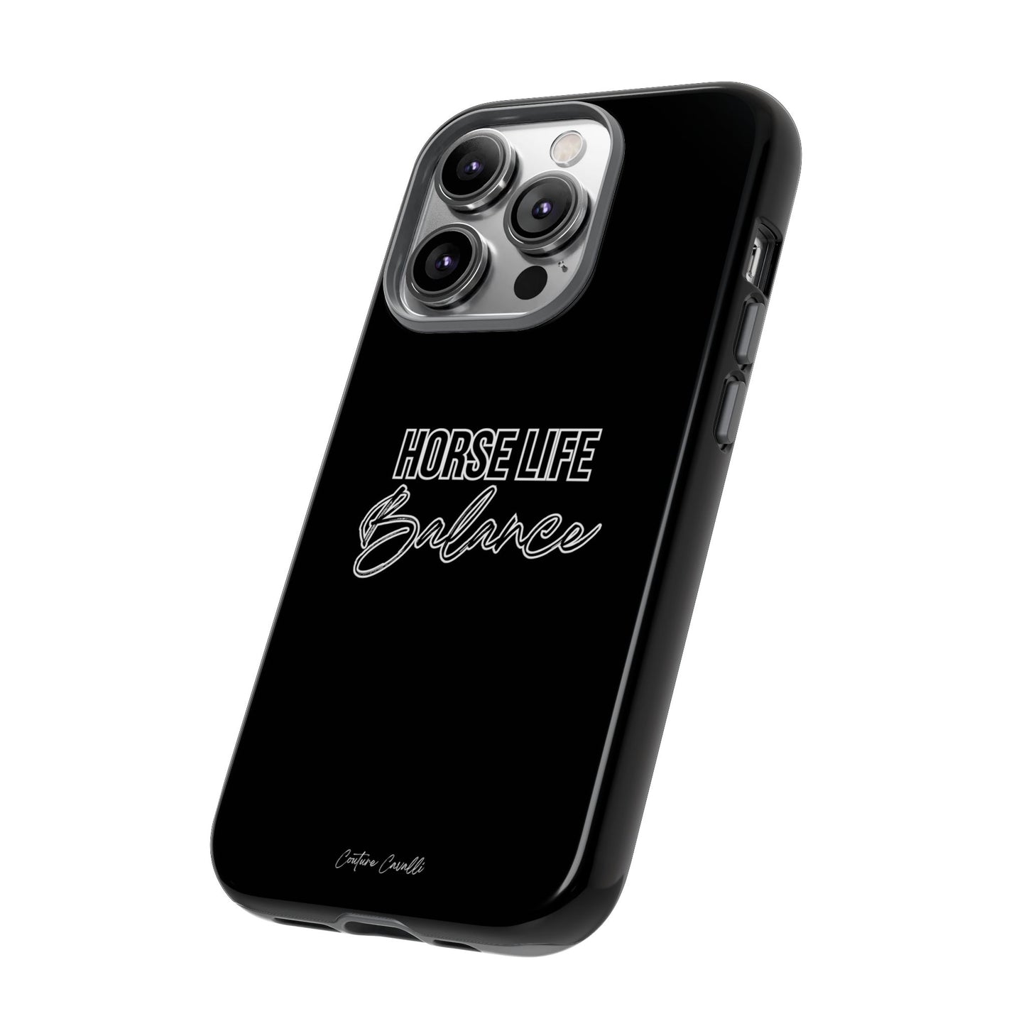 Phone Case - "Horse Life Balance" Glossy Tough Protective Case for Equestrians