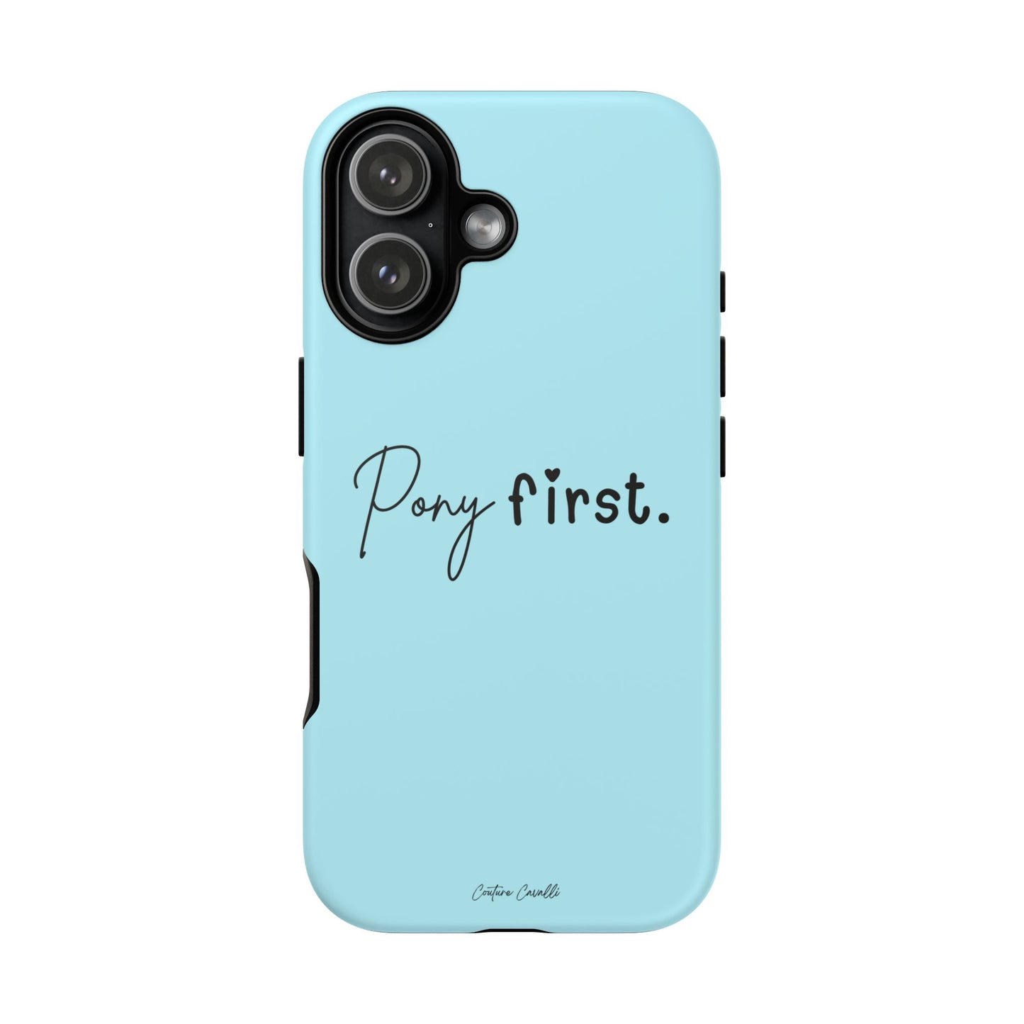 Pony First Phone Case - Protective Tough iPhone Cover with Minimalist Equestrian Script