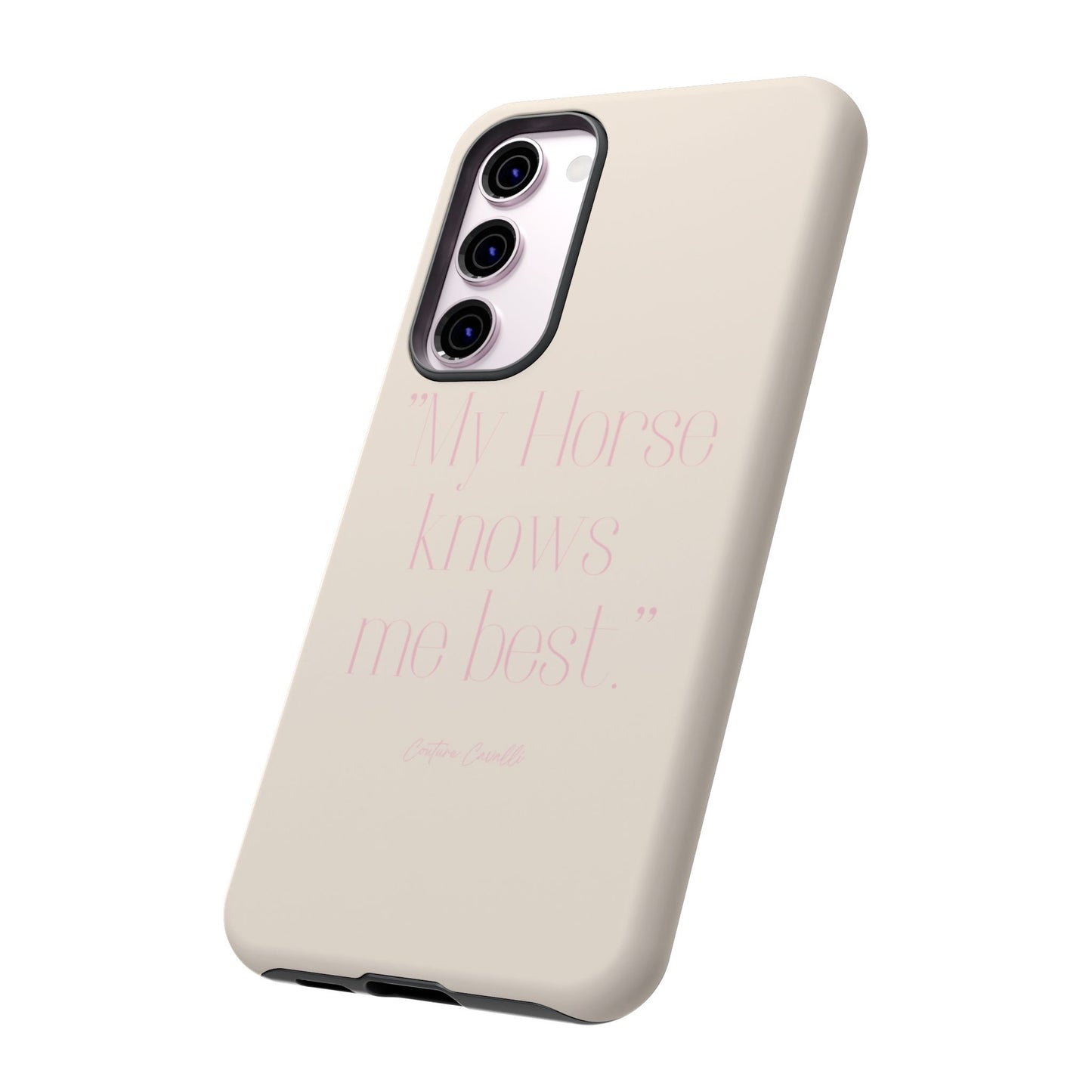 Equestrian Quote Tough Phone Case — “My Horse Knows Me Best” Protective iPhone Cover