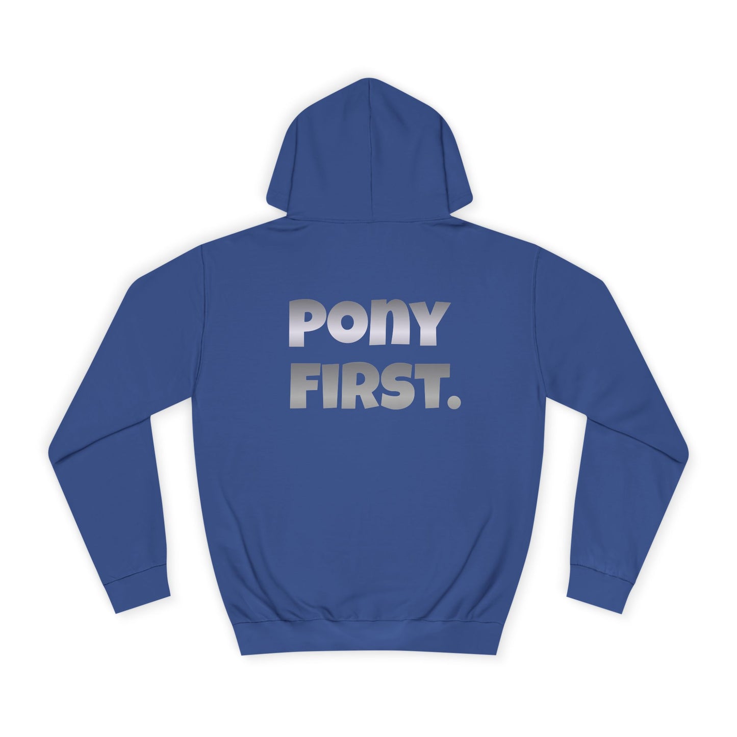 College Hoodie — 'PONY FIRST.' Metallic Back Print, Casual Campus Pullover