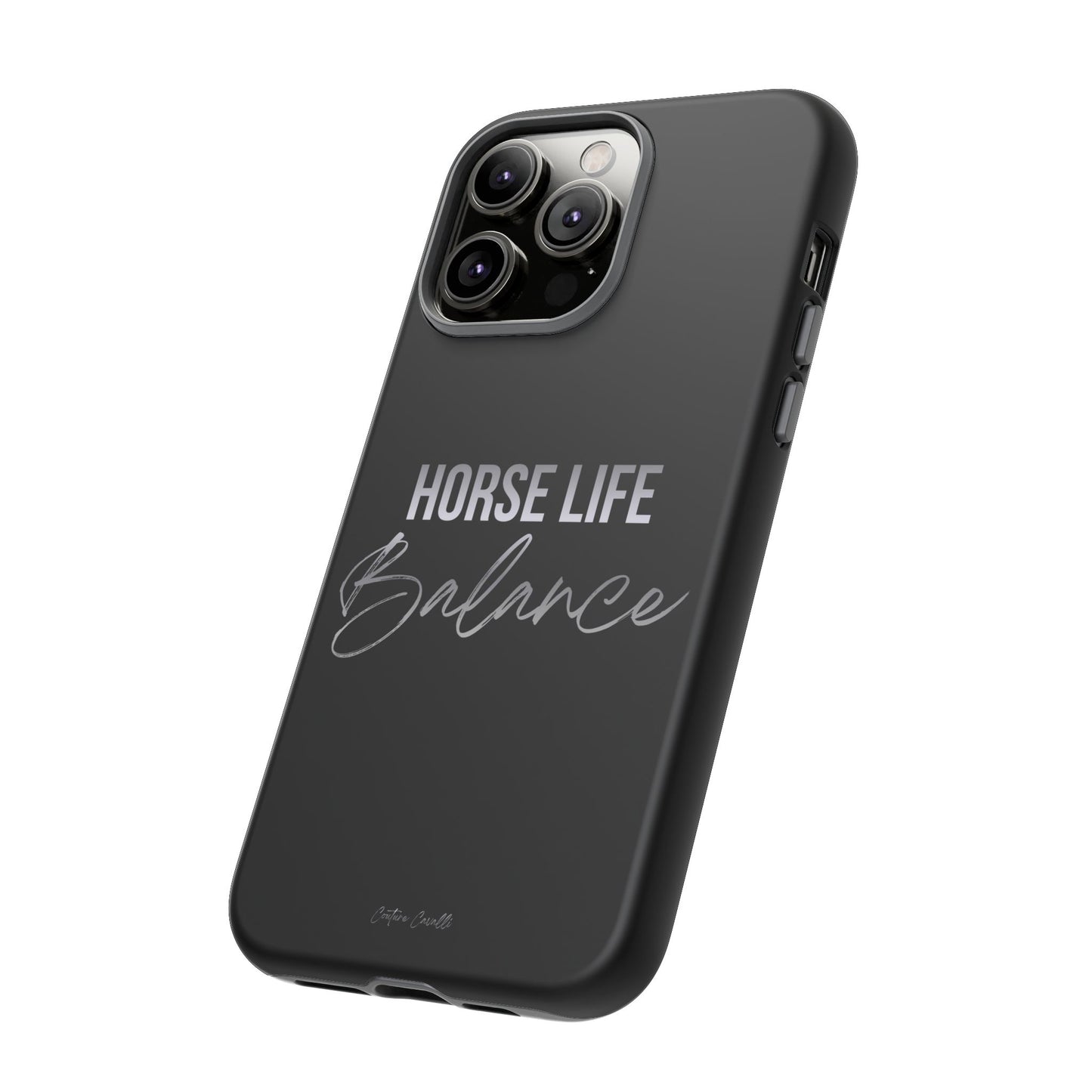 Phone Case — "Horse Life Balance" Tough Protective Case