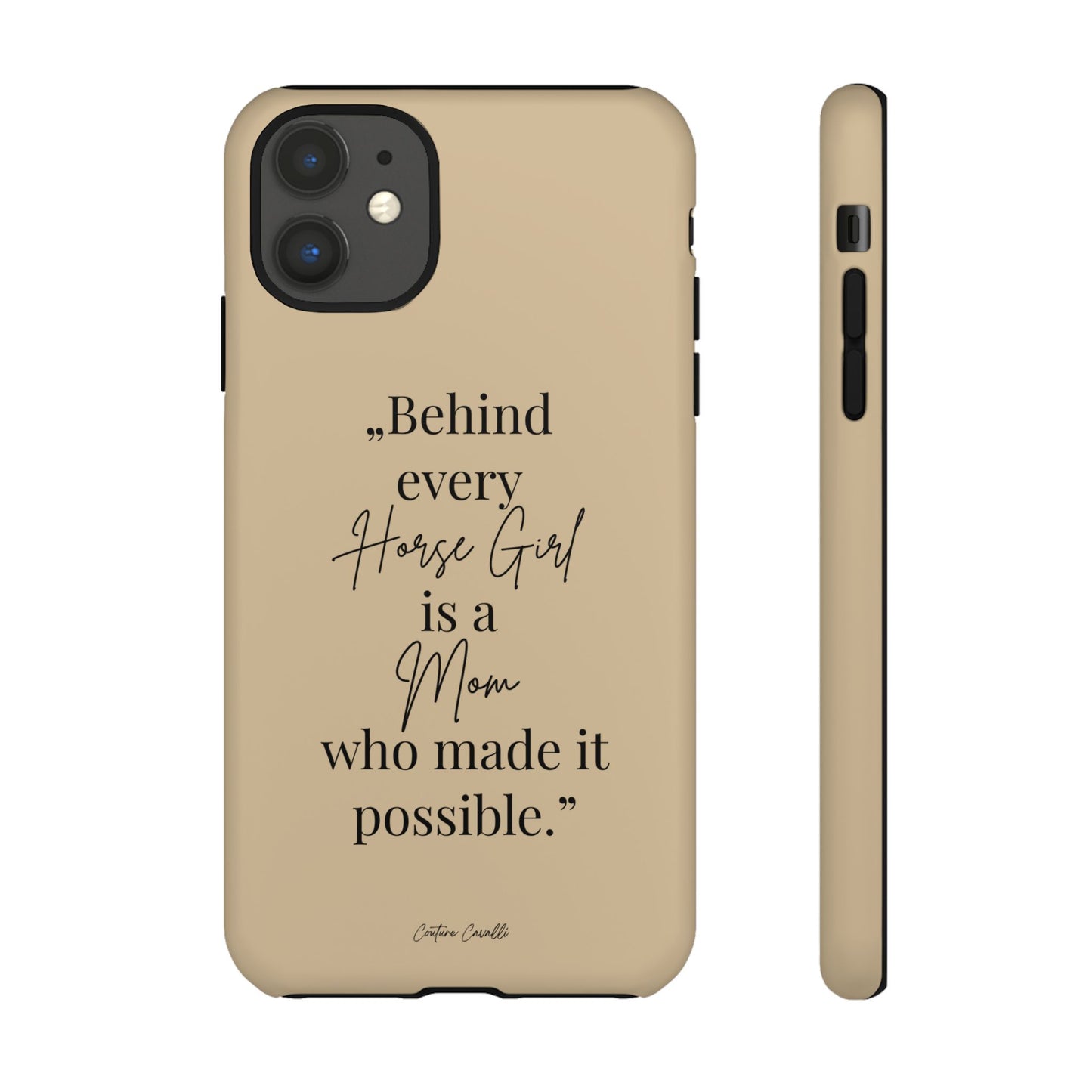 Phone Case — "Behind Every Horse Girl Is a Mom Who Made It Possible" (Equestrian Mom Gift)