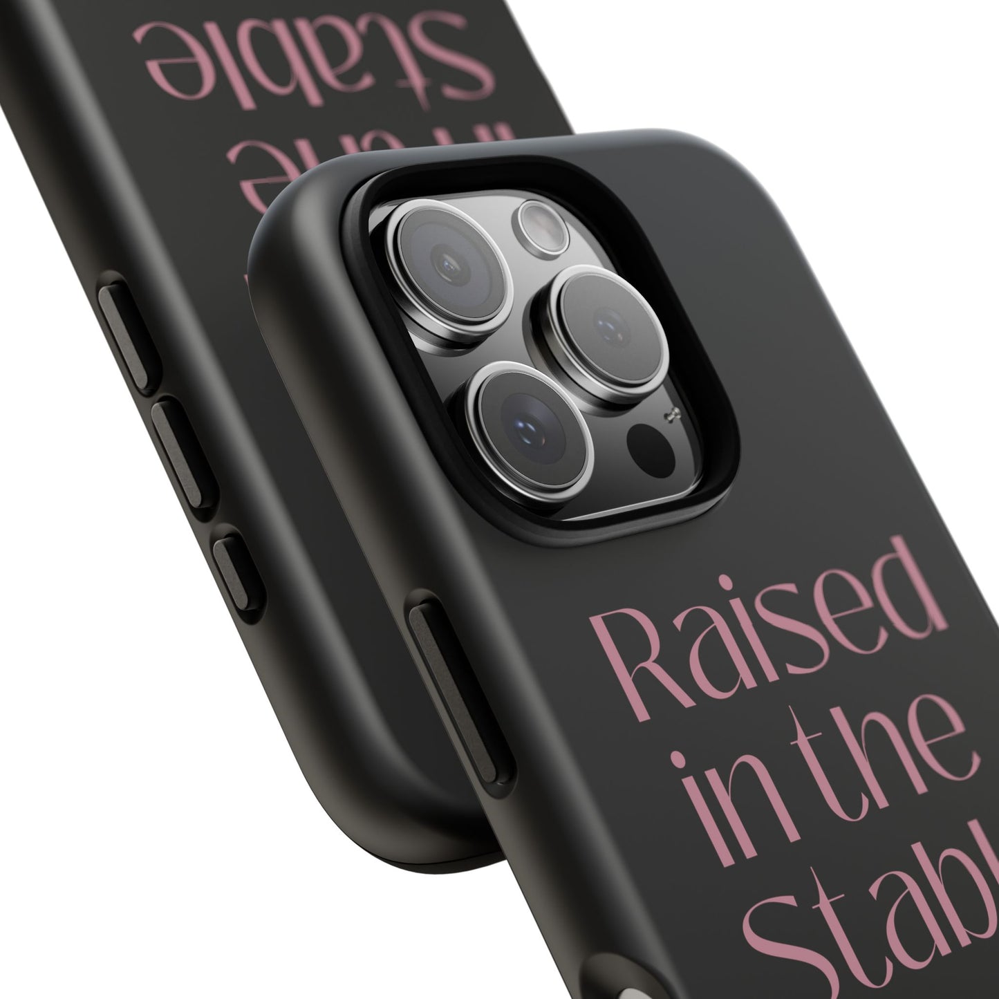 Raised in the Stable Phone Case — Black Protective Tough Case with Pink Script