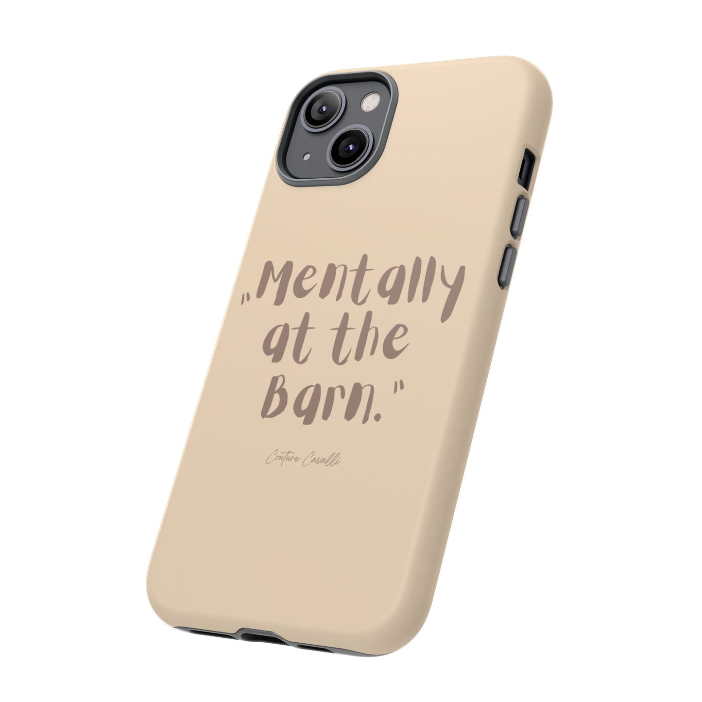 Phone Case — "Mentally at the Barn" Rustic Farmphone Protective Cover